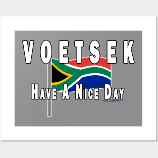 Voetsek Have a Nice Day Posters and Art